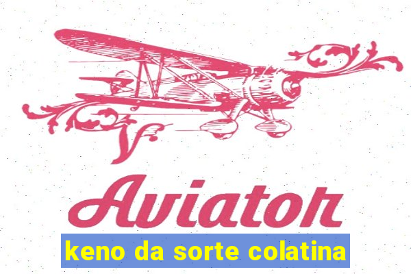 keno da sorte colatina